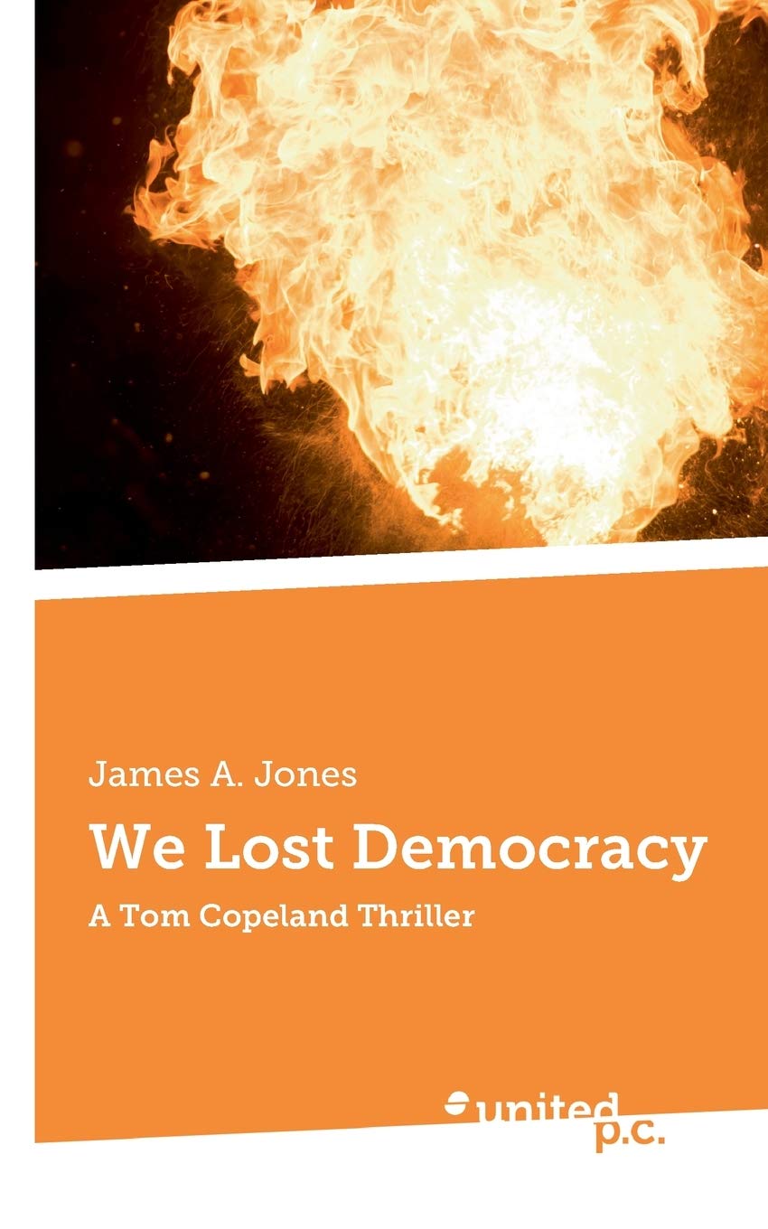 Cover of We Lost Democracy by James A Jones